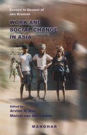 Cover of: Work and social change in Asia: essays in honour of Jan Breman
