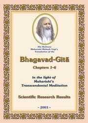 Cover of: His Holiness Maharishi Mahesh Yogi's Translation of the Bhagavad-Gita, Chapters 1-6, in the light of Maharishi's Transcendental Meditation: Scientific Research Results