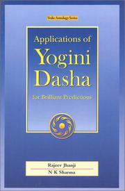 Cover of: Applications of yogini dasha for brilliant predictions by Rajeev Jhanji