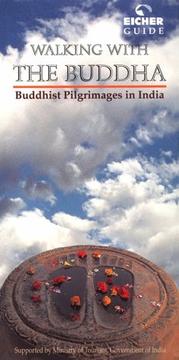 Cover of: Walking with the Buddha: Buddhist pilgrimages in India