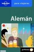 Cover of: Lonely Planet Aleman Para El Viajero (Guias Para Conversar)