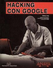 Cover of: Hacking con Google/ Hacking with Google (Hackers Y Seguridad / Hackers and Security)