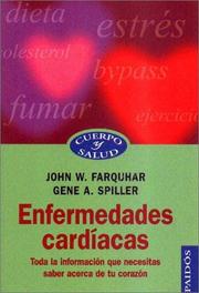 Cover of: Enfermedades cardiacas: Toda la informacion que necesitas saber acerca de tu corazon (Cuerpo Y Salud)