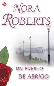 Cover of: Un puerto de abrigo / Inner Harbor (The Chesapeake Bay) (The Chesapeake Bay) by Nora Roberts, Juan Larrea