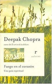 Cover of: Fuego En El Corazon / Fire in the Heart: Una Guia Espiritual / A Spiritual Guide for Teens (Relatos) (Relatos)