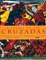 Cover of: Historia de las Cruzadas: Cristiandad, Islam, Peregrinaje, Guerra