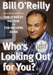 Who's looking out for you? by Bill O'Reilly