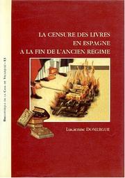 Cover of: La censure des livres en Espagne à la fin de l'Ancien Régime