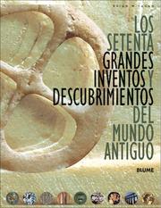 Cover of: Los setenta grandes inventos y descubrimientos del mundo antiguo
