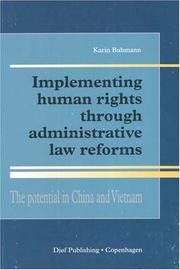 Cover of: Implementing Human Rights Through Administrative Reforms: The Potential in China And Vietnam