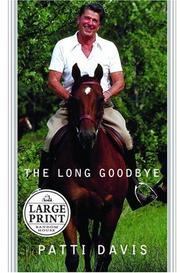 Cover of: The Long Goodbye by Patti Davis