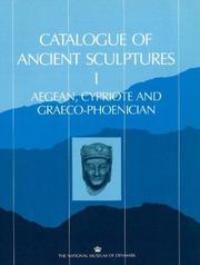 Cover of: The National Museum of Denmark Catalogue of Ancient Sculptures: Aegean, Cypriote, and Graeco-Phoenician