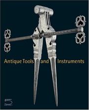 Cover of: Antique Tools and Instruments by Luigi Nessi, Alessandro Cesati, Richard J. Wattenmaker, Peter Plassmayer