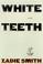 Cover of: White teeth