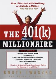 Cover of: The 401 (k) millionaire: how I started with nothing and made a million-and you can, too