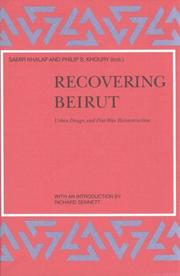 Cover of: Recovering Beirut: urban design and post-war reconstruction