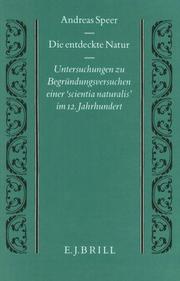 Cover of: Die entdeckte Natur: Untersuchungen zu Begründungsversuchen einer "scientia naturalis" im 12. Jahrhundert
