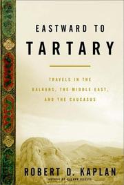 Eastward to Tartary by Robert D. Kaplan