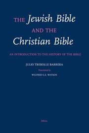 The Jewish Bible and the Christian Bible by Julio C. Trebolle Barrera