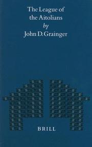 The league of the Aitolians by Grainger, John D.
