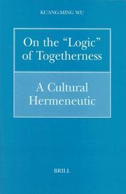 Cover of: On the "logic" of togetherness: a cultural hermeneutic