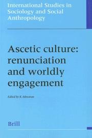 Cover of: Ascetic Culture: Renunciation and Worldly Engagement (International Studies in Sociology and Social Anthropology)
