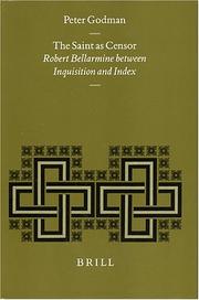 Cover of: The Saint As Censor: Robert Bellarmine Between Inquisition and Index (Studies in Medieval and Reformation Traditions)