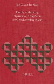 Cover of: Family of the King: dynamics of metaphor in the Gospel according to John