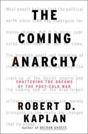 Cover of: The Coming Anarchy: Shattering the Dreams of the Post-Cold War
