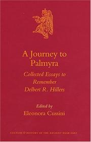 Cover of: A Journey to Palmyra: Collected Essays to Remember Delbert R. Hillers (Culture and History of the Ancient Near East, 22) (Culture and History of the Ancient Near East)