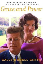 Cover of: Grace and Power: the private world of the Kennedy White House