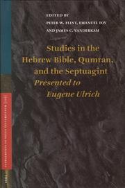 Cover of: Studies in the Hebrew Bible, Qumran, and the Septuagint: Essays Presented to Eugene Ulrich on the Occasion of His Sixty-Fifth Birthday (Supplements to ... (Supplements to Vetus Testamentum)