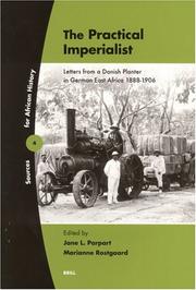 Cover of: The practical imperialist: letters from a Danish planter in German East Africa 1888-1906