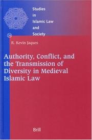 Cover of: Authority, conflict, and the transmission of diversity in medieval Islamic law by R. Kevin Jaques