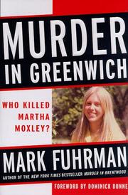 Cover of: Murder in Greenwich: Who Killed Martha Moxley?