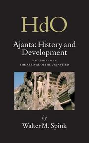 Cover of: Ajanta: History and Development 3. The Arrival of the Uninvited (Handbook of Oriental Studies) (Handbook of Oriental Studies)