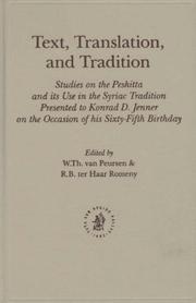 Cover of: Text, Translation, and Tradition: Studies on the Peshitta and Its Use in the Syriac Tradition Presented to Konrad D. Jenner on the Occasion of His Sixty-Fifth ... of the Peshitta Institute Leiden)