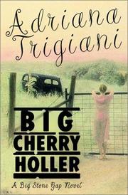 Cover of: Big Cherry Holler by Adriana Trigiani