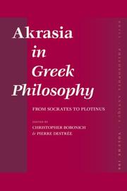 Cover of: Akrasia in Greek Philosophy: From Socrates to Plotinus (Philosophia Antiqua)