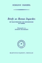 Cover of: Briefe an Roman Ingarden: Mit Erläuterungen und Erinnerungen an Husserl (Phaenomenologica)