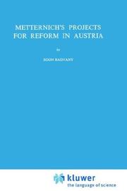 Metternich's projects for reform in Austria by Egon Radvany