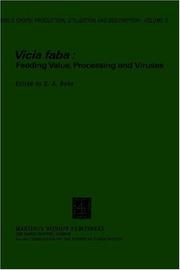 Vicia faba : feeding value, processing and viruses : proceedings of a seminar in the EEC Programme of Coordination of Research on the Improvement of the Production of Plant Proteins, held at Cambridge