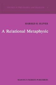 A relational metaphysic by Harold H. Oliver