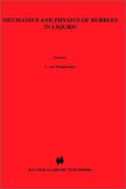 Mechanics and physics of bubbles in liquids : proceedings IUTAM symposium, held in Pasadena, California, 15-19 June 1981