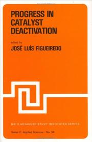 Progress in catalyst deactivation : proceedings of the NATO Advanced Study Institute on Catalyst Deactivation, Algarve, Portugal, May 18-29, 1981