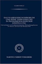 Das Wahrnehmungsproblem und seine Verwandlung in phänomenologischer Einstellung : Untersuchungen zu den phänomenologischen Wahrnehmungstheorien von Husserl, Gurwitsch und Merleau-Ponty