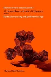 Hydraulic fracturing and geothermal energy : proceedings of the first Japan-United States Joint Seminar on Hydraulic Fracturing and Geothermal Energy, Tokyo, Japan, November 2-5, 1982, and Symposium o