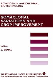 Somaclonal variations and crop improvement : proceedings of a seminar in the CEC Programme of Coordination of Research on Plant Protein Improvement, held in Gembloux, Belgium, 3-5 September, 1985