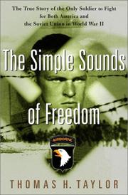 Cover of: The simple sounds of freedom: the true story of the only soldier to fight for both America and the Soviet Union in World War II