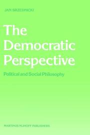 The democratic perspective : political and social philosophy